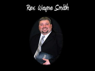 Rev. Wayne Smith
 