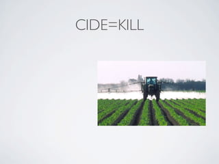 CIDE=KILL
 