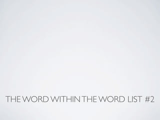 THE WORD WITHIN THE WORD LIST #2
 