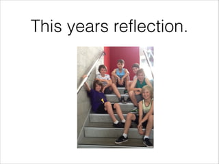 This years reflection.
 