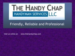Visit us online at:   www.thehandychap.com
 