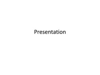 Presentation 