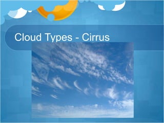 Cloud Types - Cirrus
 
