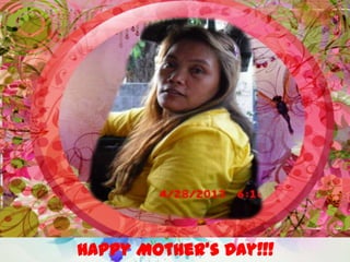 Happy Mother’s Day!!!
 