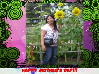 Happy Mother’s Day!!!
 