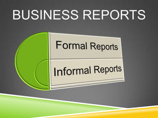 BUSINESS REPORTS
 
