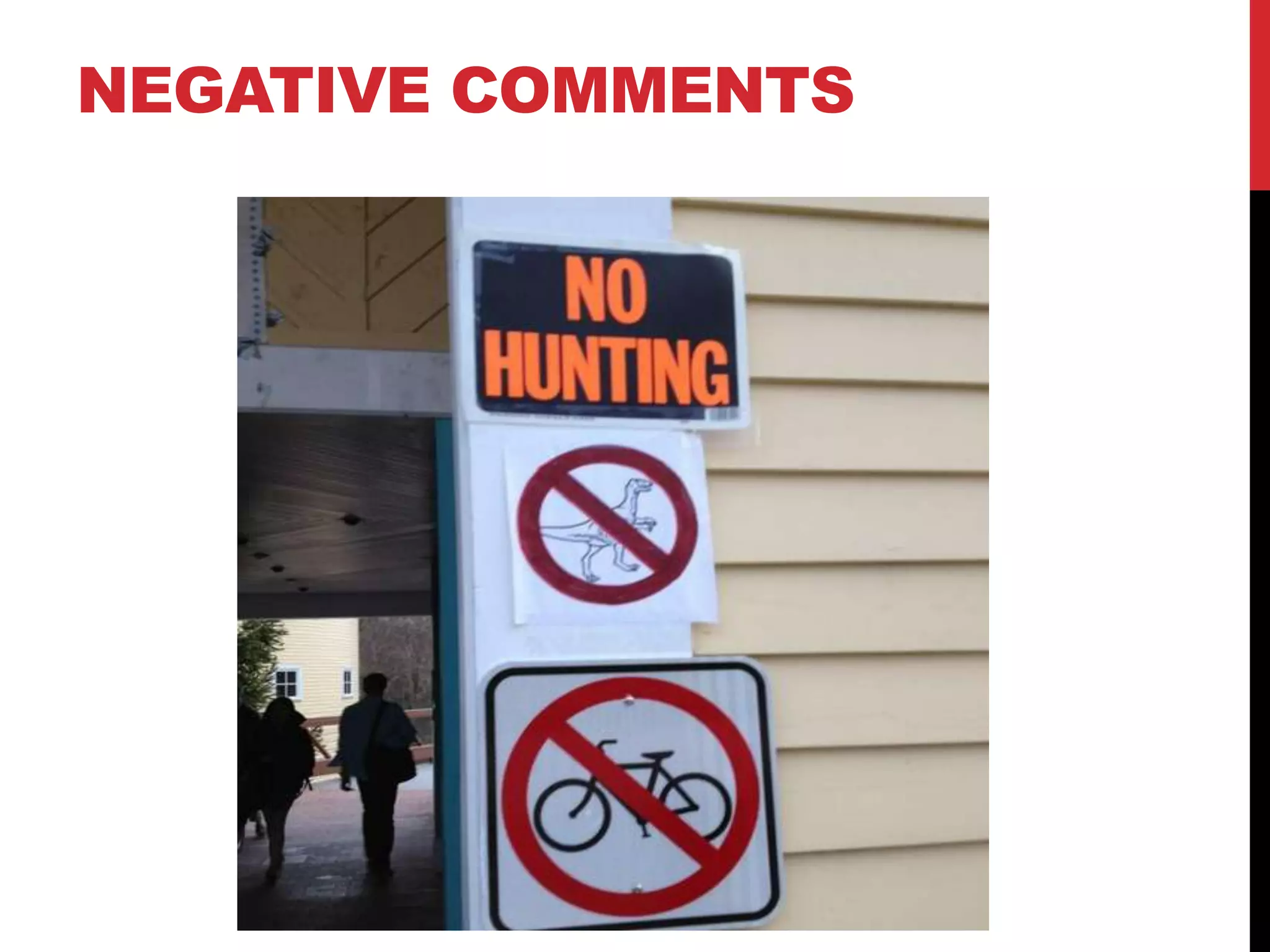 NEGATIVE COMMENTS
 