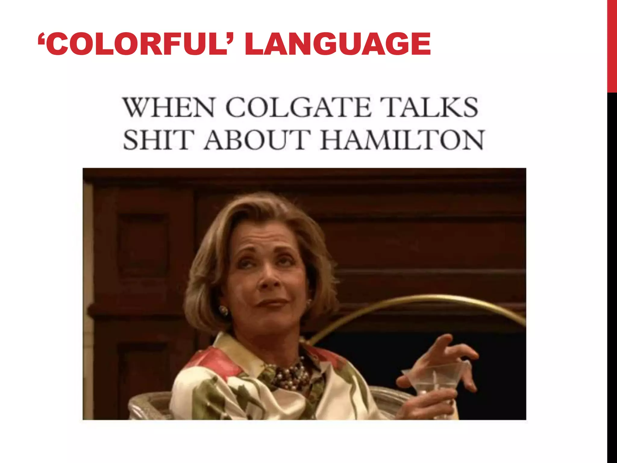 ‘COLORFUL’ LANGUAGE
 