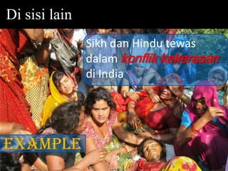 Di sisi lain
Sikh dan Hindu tewas
dalam konflik kekerasan
di India

example

 