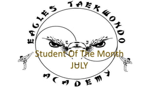 Student Of The Month
JULY

 