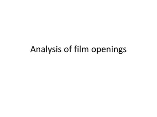 Analysis of film openings

 