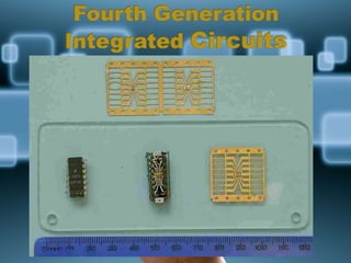 fourth generation integrated circuit