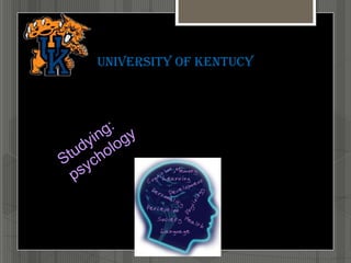 UNIVERSITY OF KENTUCY
 