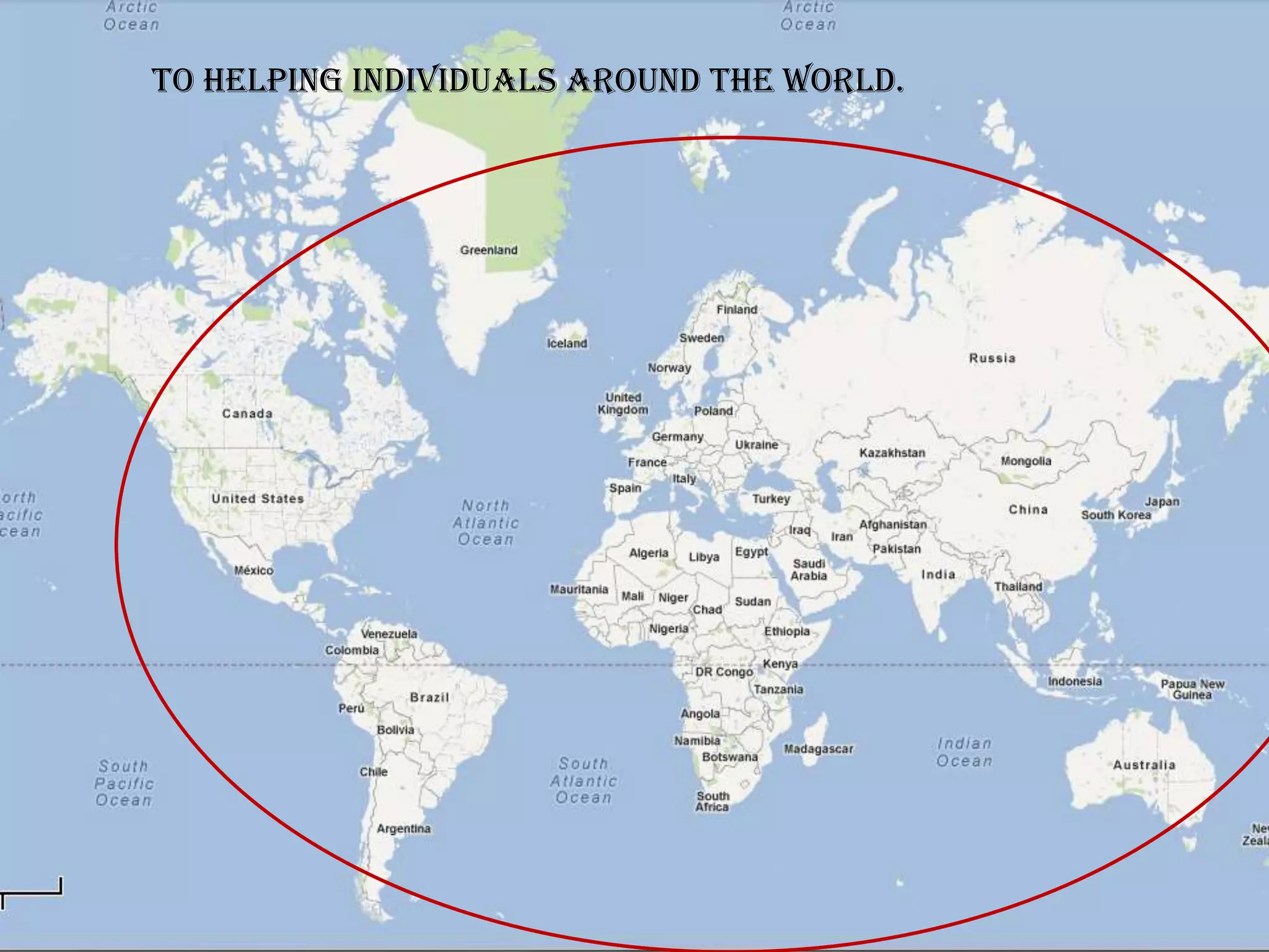 to helping individuals around the world.
 