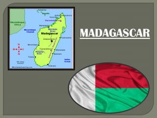 MADAGASCAR

 
