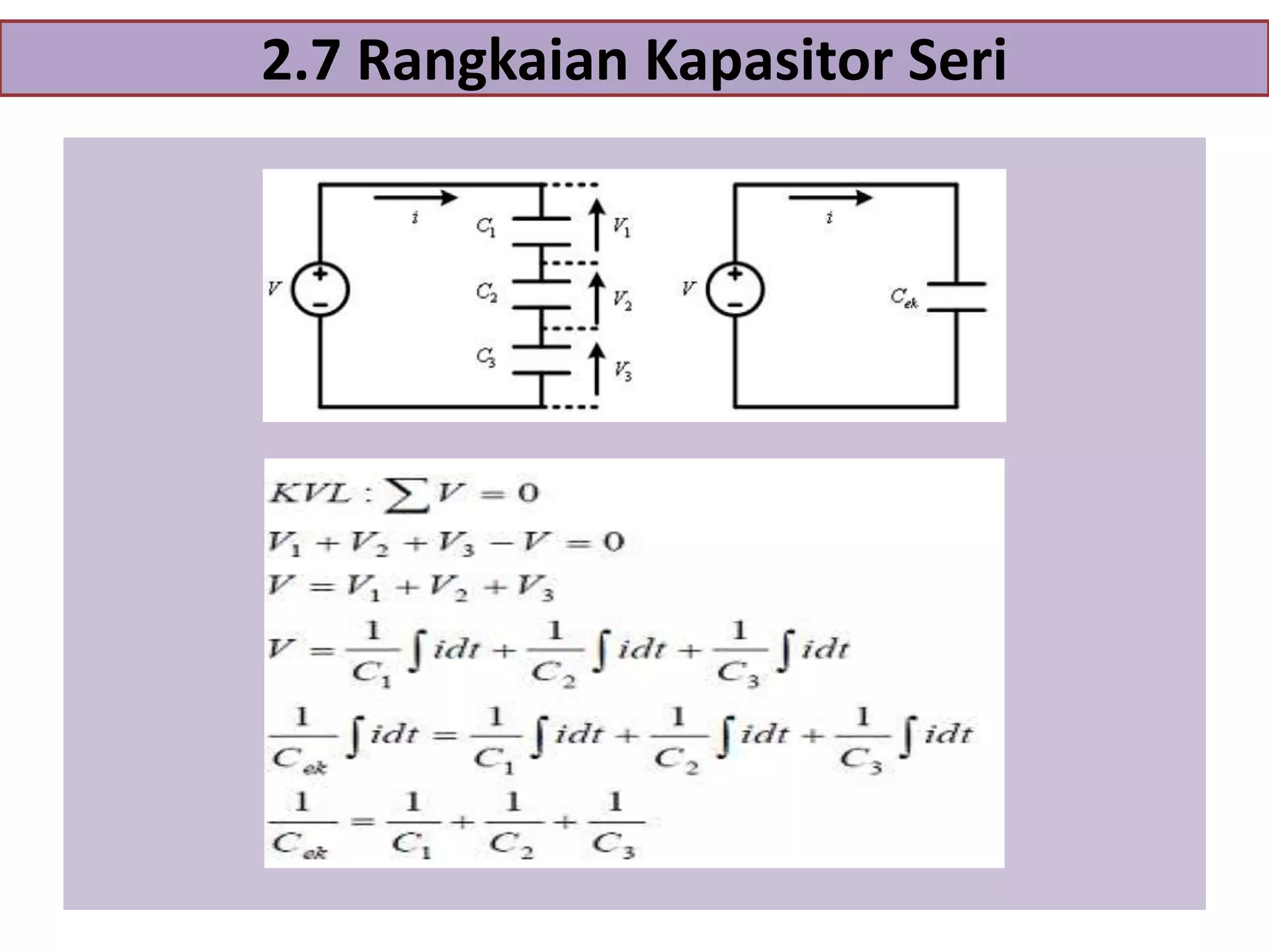 2.7 Rangkaian Kapasitor Seri

 