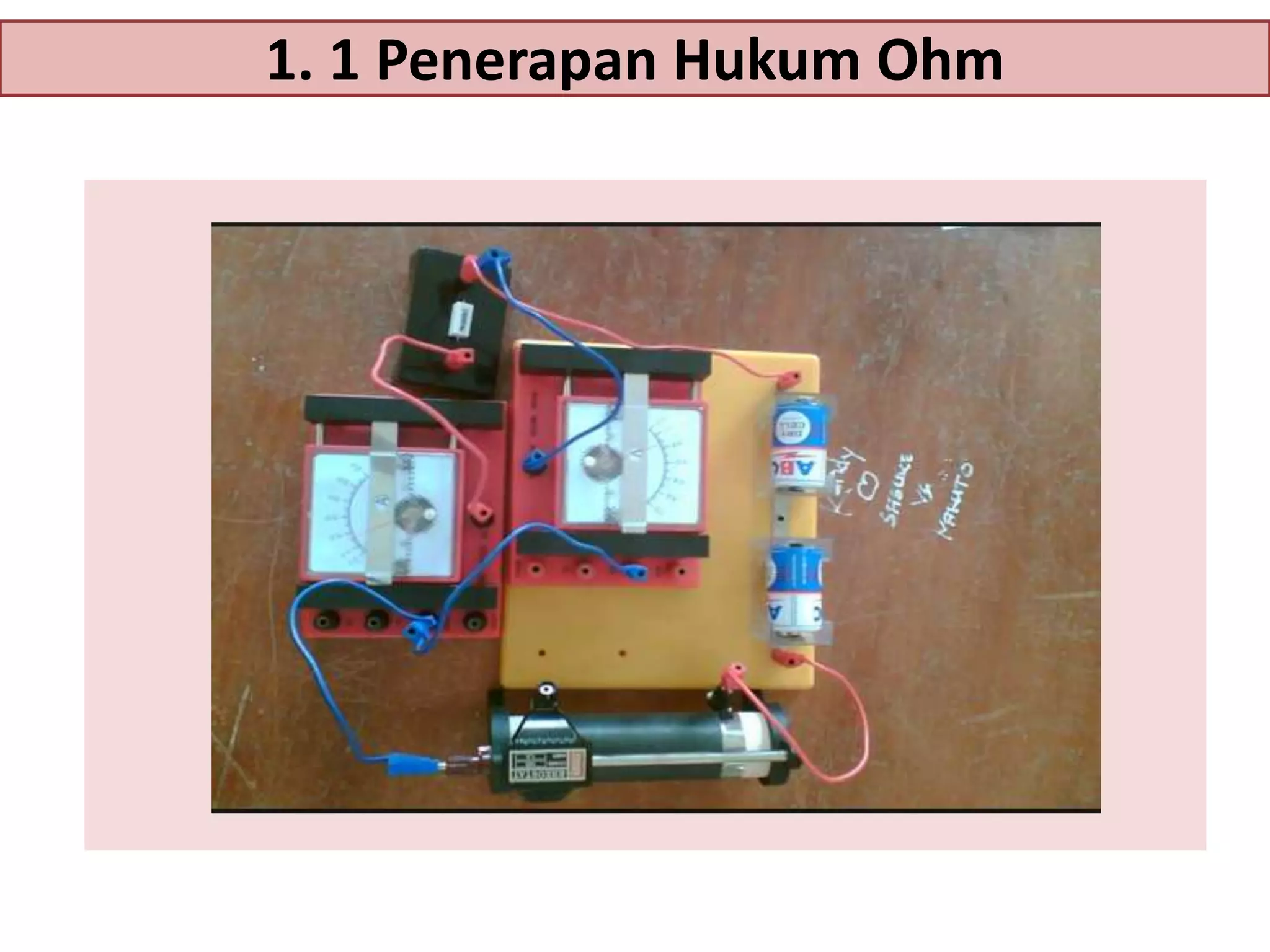 1. 1 Penerapan Hukum Ohm

 