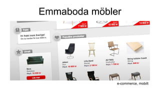 Emmaboda möbler
e-commerce, mobilt
 
