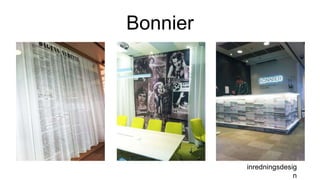 Bonnier
inredningsdesig
n
 