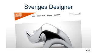Sveriges Designer
web
 