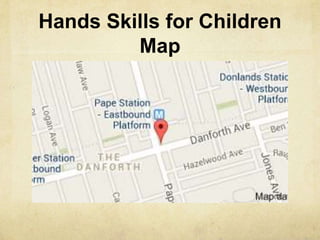 Hands Skills for Children
Map
 