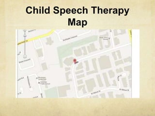 Child Speech Therapy
Map
 
