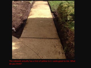The sidewalk actually has a hint of yellow to it. Looks great to me. What
do you think?
 
