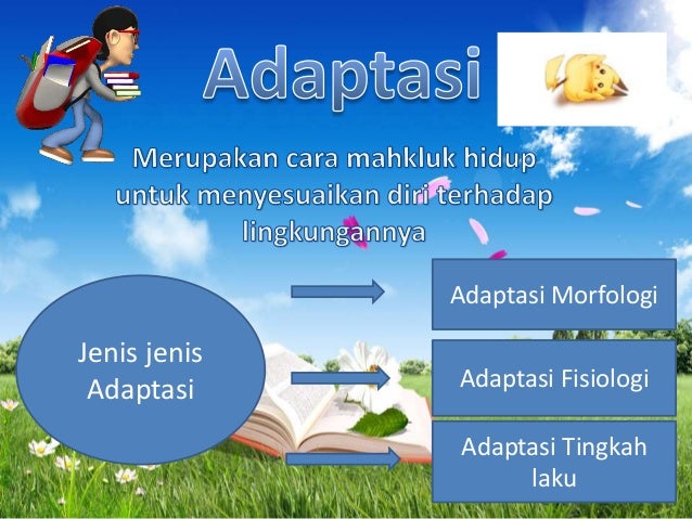  Adaptasi  Seleksi alam dan Perkembangbiakan