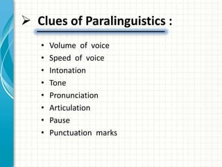 Examples of paralinguistics clues