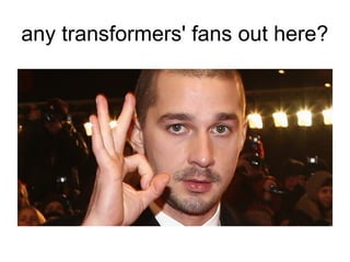 any transformers' fans out here?
 