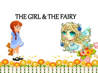 THE GIRL AND THE FAIRY 