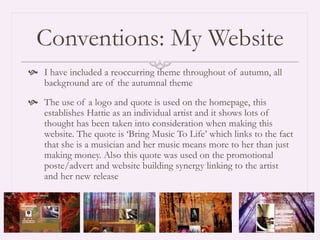 Conventions: My Website
 I have included a reoccurring theme throughout of autumn, all
background are of the autumnal the...