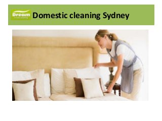 Domestic cleaning Sydney
 