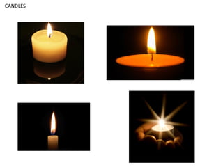 CANDLES
 