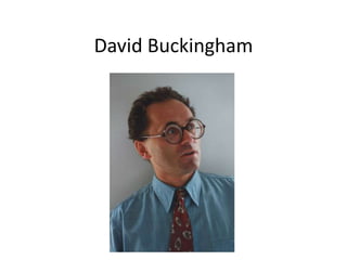David Buckingham
 