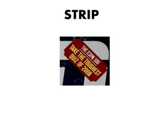 STRIP
 