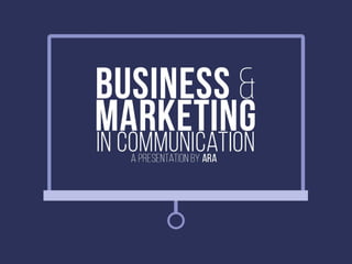 Business & Marketing in Communication