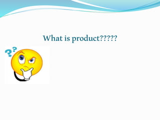 Whatisproduct?????
 