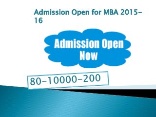 Admission Open for MBA 2015-
16
 