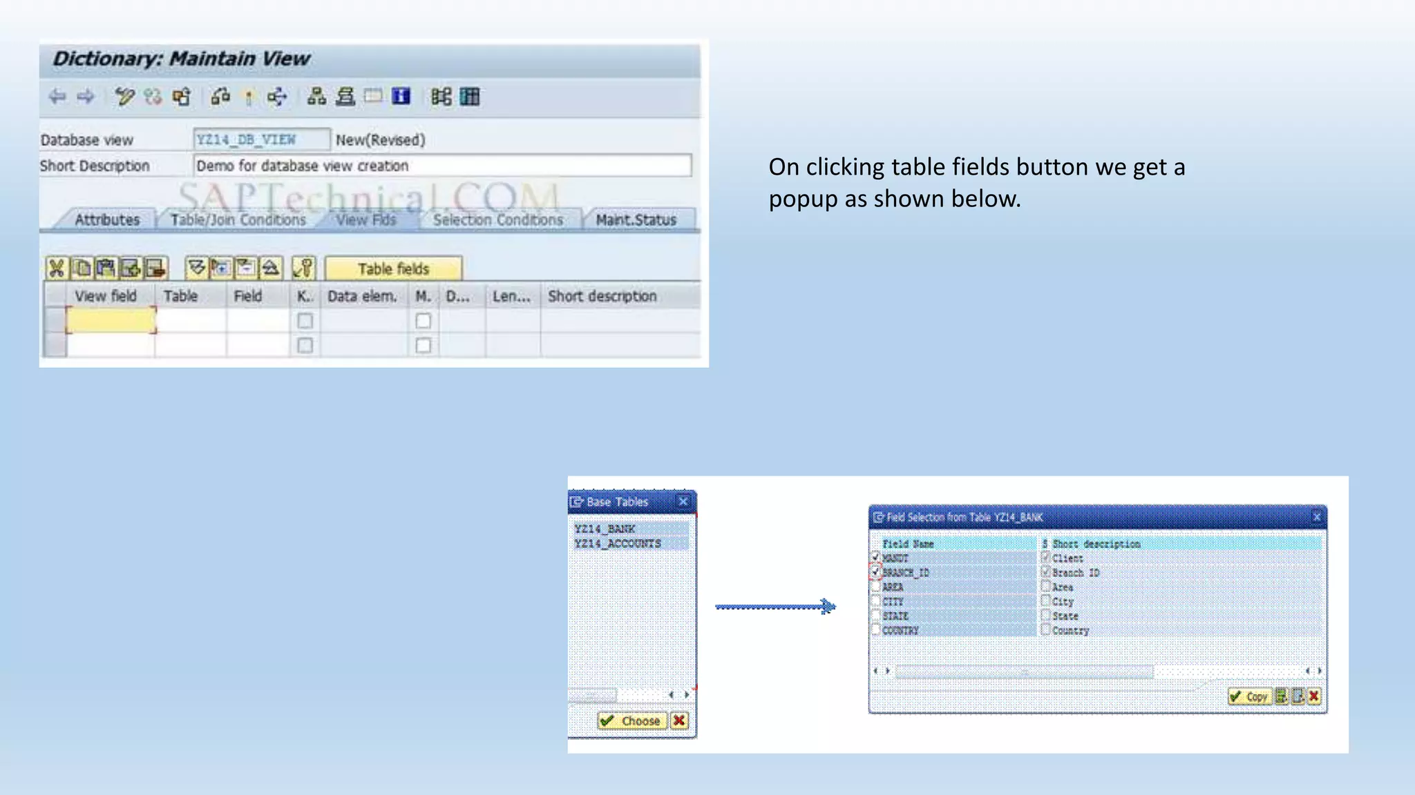 On clicking table fields button we get a
popup as shown below.
 