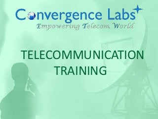TELECOMMUNICATION
TRAINING
 