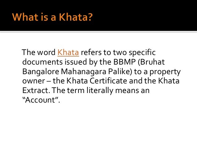 how in bangalore get to khata extract Khata What Khata and Extract is Certificate in Bangalore