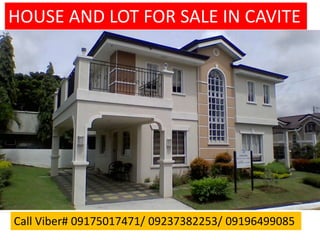 Call Viber# 09175017471/ 09237382253/ 09196499085
HOUSE AND LOT FOR SALE IN CAVITE
 