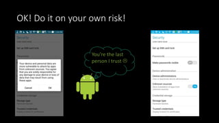 OK! Do it on your own risk!
You’re the last
person I trust 
 