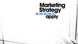 Marketing
Strategy
apply
 