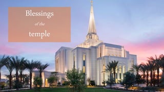 Blessings
of the
temple
 