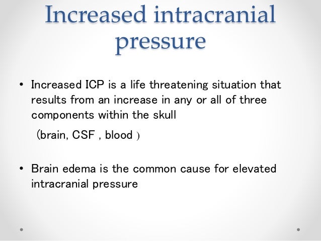 Management of patient with increased intracranial pressure Management of patient with increased intracranial pressure