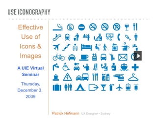USE ICONOGRAPHY
 