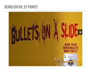 DEMOLISH BU..ET POINTS
 