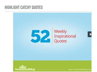 HIGHLIGHT CATCHY QUOTES
 
